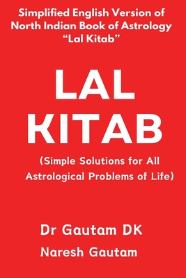 Lal Kitab (Simple Solutions for All Astrological Problems of Life) - Dk, Gautam, Dr., and Gautam, Naresh