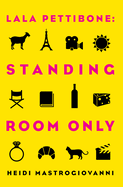 Lala Pettibone: Standing Room Only: Volume 2