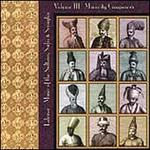 Lalezar: Music of the Sultans, Sufis & Seraglio, Vol. 3 - Minority Composers