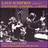 Lalo Schifrin Conducts Stravinsky, Schifrin and Ravel - Gary Karr (double bass); Paris Philharmonic Orchestra; Lalo Schifrin (conductor)