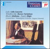 Lalo, Tchaikovsky, Bloch, Faure: Cello Works - Leonard Rose (cello); Eugene Ormandy (conductor)