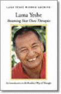 Lama Yeshe Becoming Your Own Therapist (Becoming Your Own Therapist; an Introduction to the Buddhist Way of Thought)