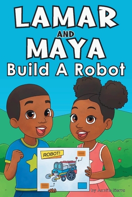 Lamar and Maya Build A Robot - Sierra, Auntie
