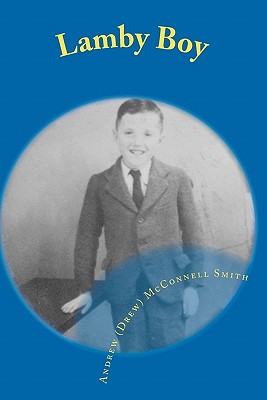 Lamby Boy - Smith, Andrew (Drew) McConnell