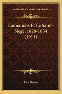 Lamennais Et Le Saint-Siege, 1820-1834 (1911)