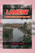 Lament: A Soviet Woman and Her True Story