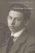 Lamentations of Youth: The Diaries of Gershom Scholem, 1913-1919