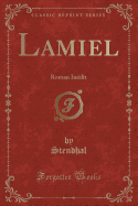 Lamiel: Roman Indit (Classic Reprint)