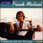 L'Amour Est un Voyage - Frank Michael