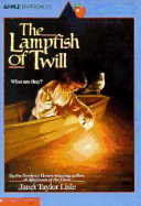 Lampfish of Twill: What Are They? - Lisle, Janet Taylor