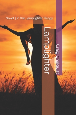 Lamplighter: Novel 3 in the Lamplighter Trilogy - Chalquist, Craig