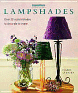 Lampshades: Over 20 Stylish Shades to Decorate or Make
