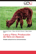 Lana y Fibra: Produccion de Fibra En Alpacas
