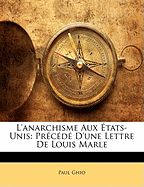 L'Anarchisme Aux Etats-Unis: Precede D'Une Lettre de Louis Marle