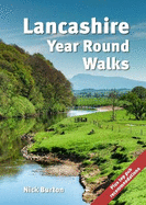 Lancashire Year Round Walks: 20 circular routes with recommendations for autumn, winter, spring and summer.
