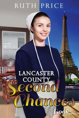 Lancaster County Second Chances Book 4 - Price, Ruth