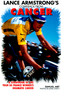 Lance Armstrong's Comeback from Cancer: A Scapbook of the Tour de France Winner's Dramatic Career