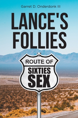 Lance's Follies - Onderdonk, Garret D, III