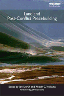 Land and Post-Conflict Peacebuilding