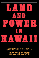 Land and Power in Hawaii: The Democratic Years - Cooper, George, and Daws, Gavan