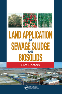 Land Application of Sewage Sludge and Biosolids - Epstein, Eliot