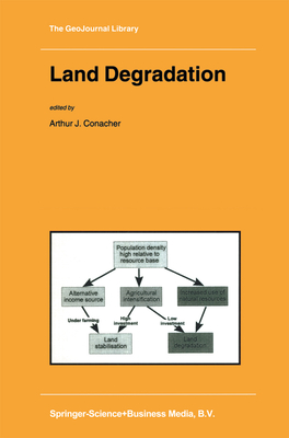 Land Degradation - Conacher, A.J. (Editor)