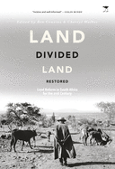 Land Divided: Land Reform in South Africa for the 21st Century
