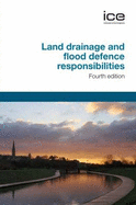 Land Drainage and Flood Defence Responsibilities, Fourth edition