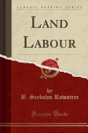 Land Labour (Classic Reprint)
