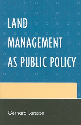 Land Management as Public Policy - Larsson, Gerhard