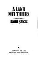 Land Not Theirs - Marcus, David