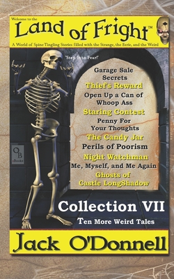 Land of Fright - Collection VII: Ten More Weird Tales - O'Donnell, Jack