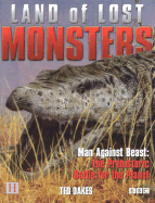 Land of Lost Monsters: Man Against Beast: The Prehistoric Battle for the Planet