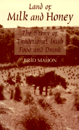 Land of Milk and Honey: The Story of Traditional Irish Food and Drink