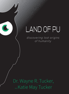 Land of Pu: discovering lost origins of humanity