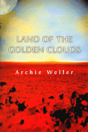 Land of the Golden Clouds - Weller, Archie