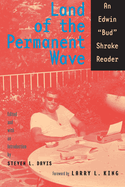 Land of the Permanent Wave: An Edwin "Bud" Shrake Reader