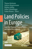 Land Policies in Europe: Land-use Planning, Property Rights, and Spatial Development