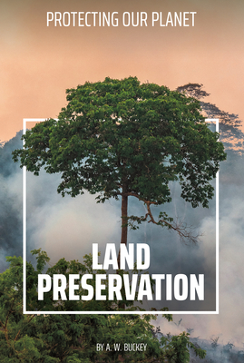 Land Preservation - Buckey, A W