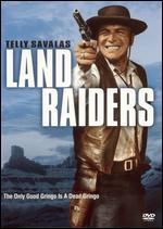 Land Raiders - Nathan Juran