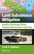 Land Subsidence Mitigation: Aquifer Recharge Using Treated Wastewater Injection