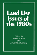 Land Use Issues of the 1980s - Duensing, Edward E (Editor)