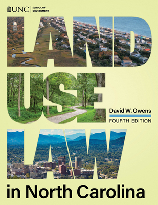 Land Use Law in North Carolina - Owens, David W
