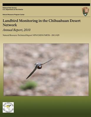 Landbird Monitoring in the Chihuahuan Desert Network: Annual Report, 2010 - National Park Service (Editor), and White, Chris