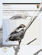 Landbird Monitoring in the Sonoran Desert Network: Annual Report, 2010 - Beaupre, Kristen, and Bennetts, Robert, and National Park Service, U S Department O