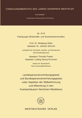 Landespersonalvertretungsgesetz Und Bundespersonalvertretungsgesetz Unter Aspekten Der Mitbestimmung Und Mitwirkung in Den Krankenhausern Nordrhein-Westfalens - Gitter, Wolfgang