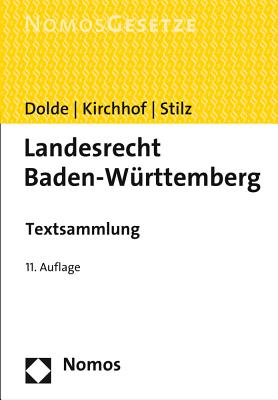 Landesrecht Baden-Wurttemberg: Textsammlung, Rechtsstand: 15. Februar 2015 - Dolde, Klaus-Peter (Editor), and Kirchhof, Ferdinand (Editor), and Stilz, Eberhard (Editor)