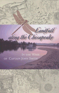 Landfall Along the Chesapeake: In the Wake of Captain John Smith