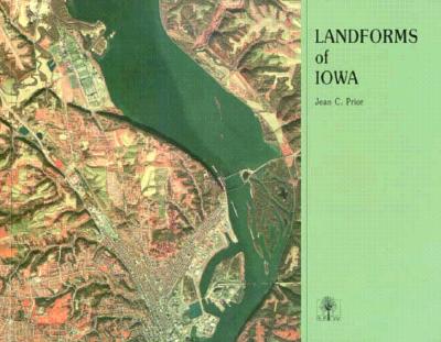 Landforms of Iowa - Prior, Jean C