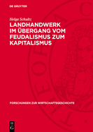 Landhandwerk Im bergang Vom Feudalismus Zum Kapitalismus: Vergleichender berblick Und Fallstudie Mecklenburg - Schwerin